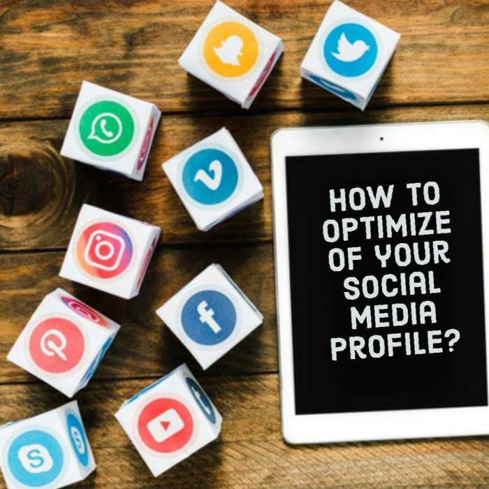 How to Optimize Your Social Media Profiles: 6 Tips for More Followers